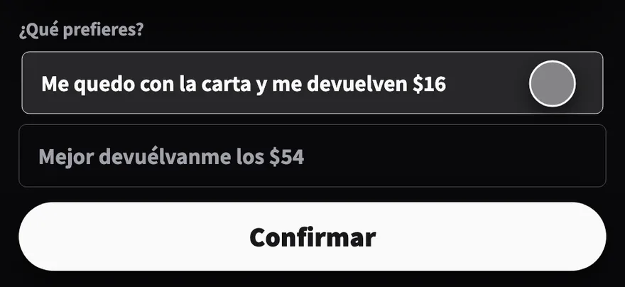 La pregunta '¿Qué prefieres?' con dos opciones —quedarse la carta y recibir $16, o la devolución de $54— y el botón Confirmar