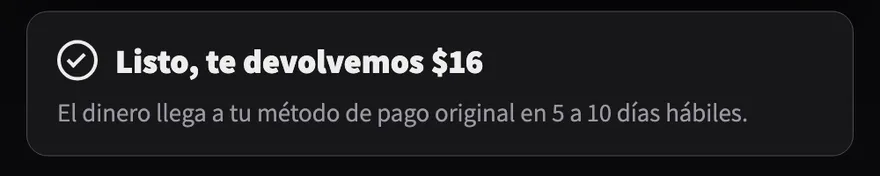 El recibo 'Listo, te devolvemos $16' con la nota 'El dinero llega a tu método de pago original en 5 a 10 días hábiles'